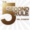 The-5-Second-Rule-Transform-your-Life-Work-and-Confidence-with-Everyday-Courage