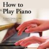 How to Play Piano