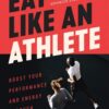 Eat Like an Athlete - Simone Austin Kindle Edition