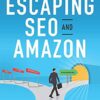 Escaping SEO and Amazon Kindle Edition