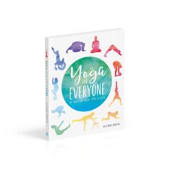 Yoga for Everyone 50 Poses For Every Type Of Body
