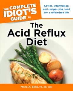 The Complete Idiot's Guide to the Acid Reflux Diet eBook
